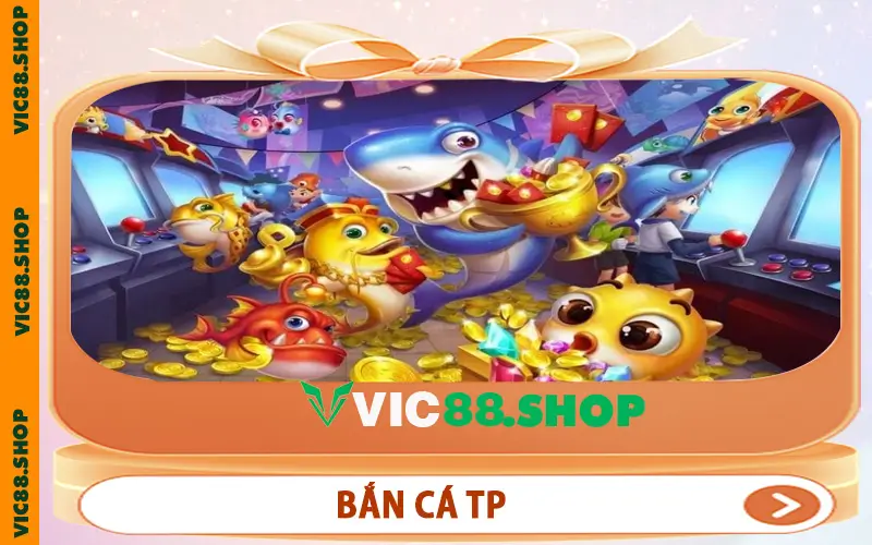 Bắn Cá TP