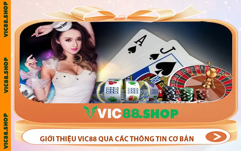 Giới thiệu VIC88 qua các thông tin cơ bản và cần biết