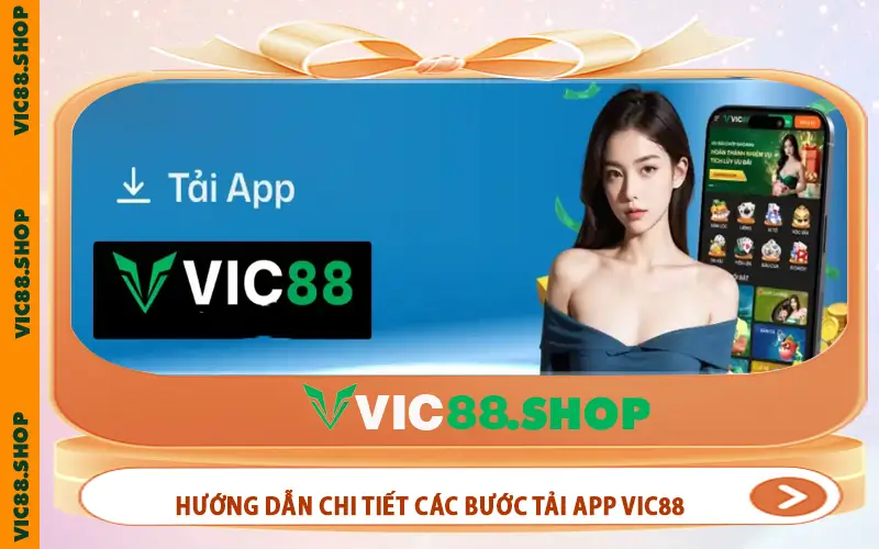 Hướng dẫn chi tiết các bước tải app VIC88 về điện thoại di động