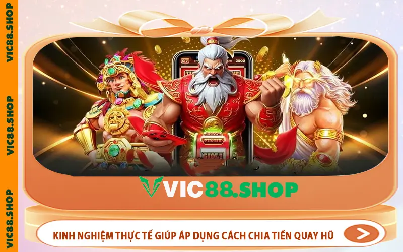 Kinh nghiệm thực tế giúp áp dụng cách chia tiền quay hũ hiệu quả