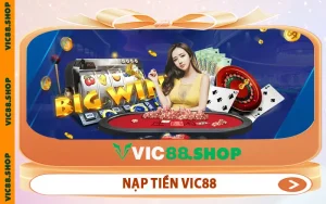 Nạp Tiền VIC88