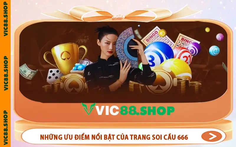 Những ưu điểm nổi bật của trang Soi Cầu 666