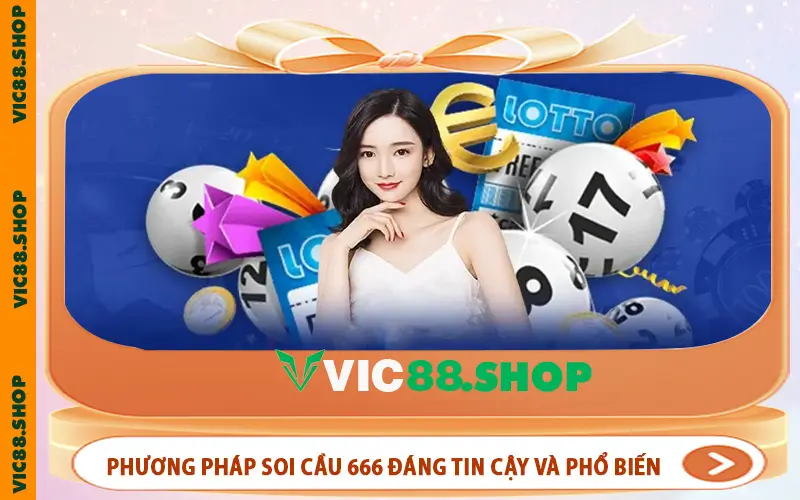 Phương pháp soi cầu 666 đáng tin cậy và phổ biến năm 2025