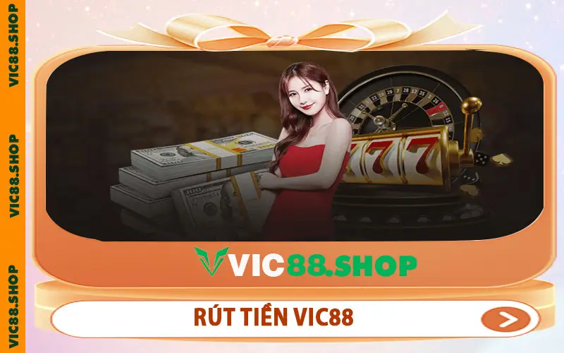 Rút Tiền VIC88