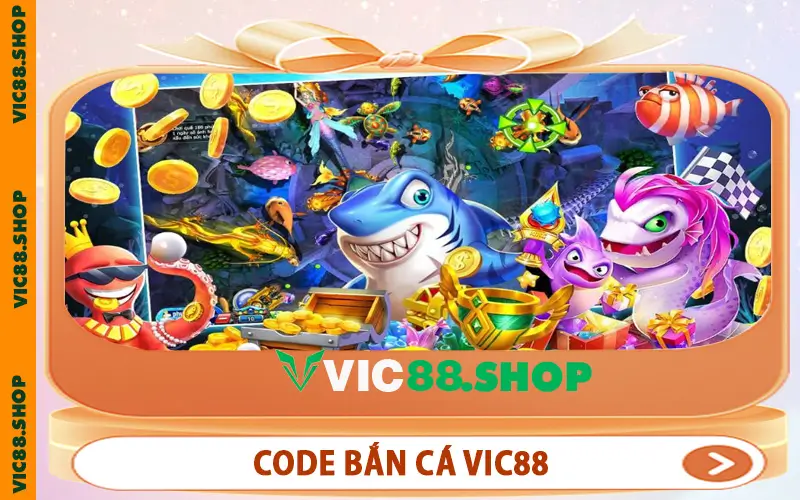 code bắn cá VIC88